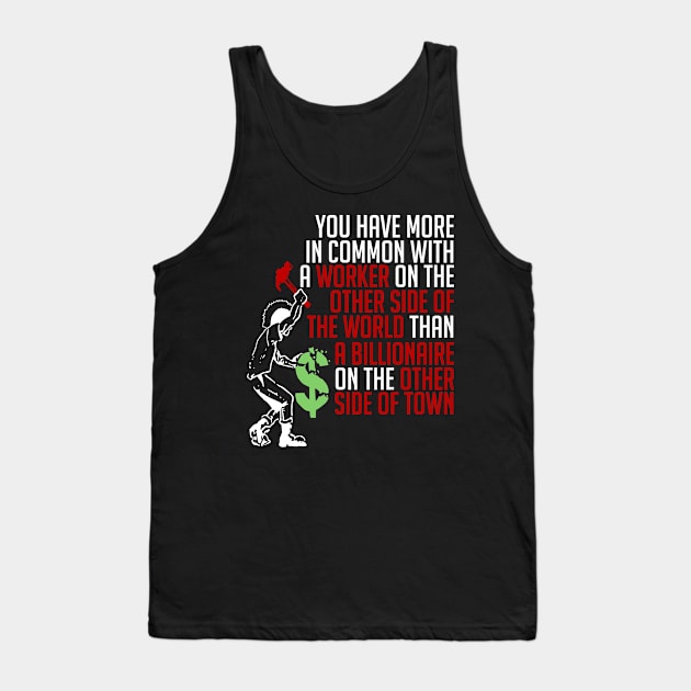 You Have More In Common - Socialist, Leftist, Punk Tank Top by SpaceDogLaika